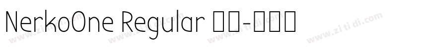 NerkoOne Regular 普通字体转换